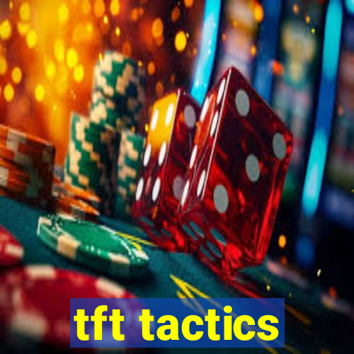 tft tactics